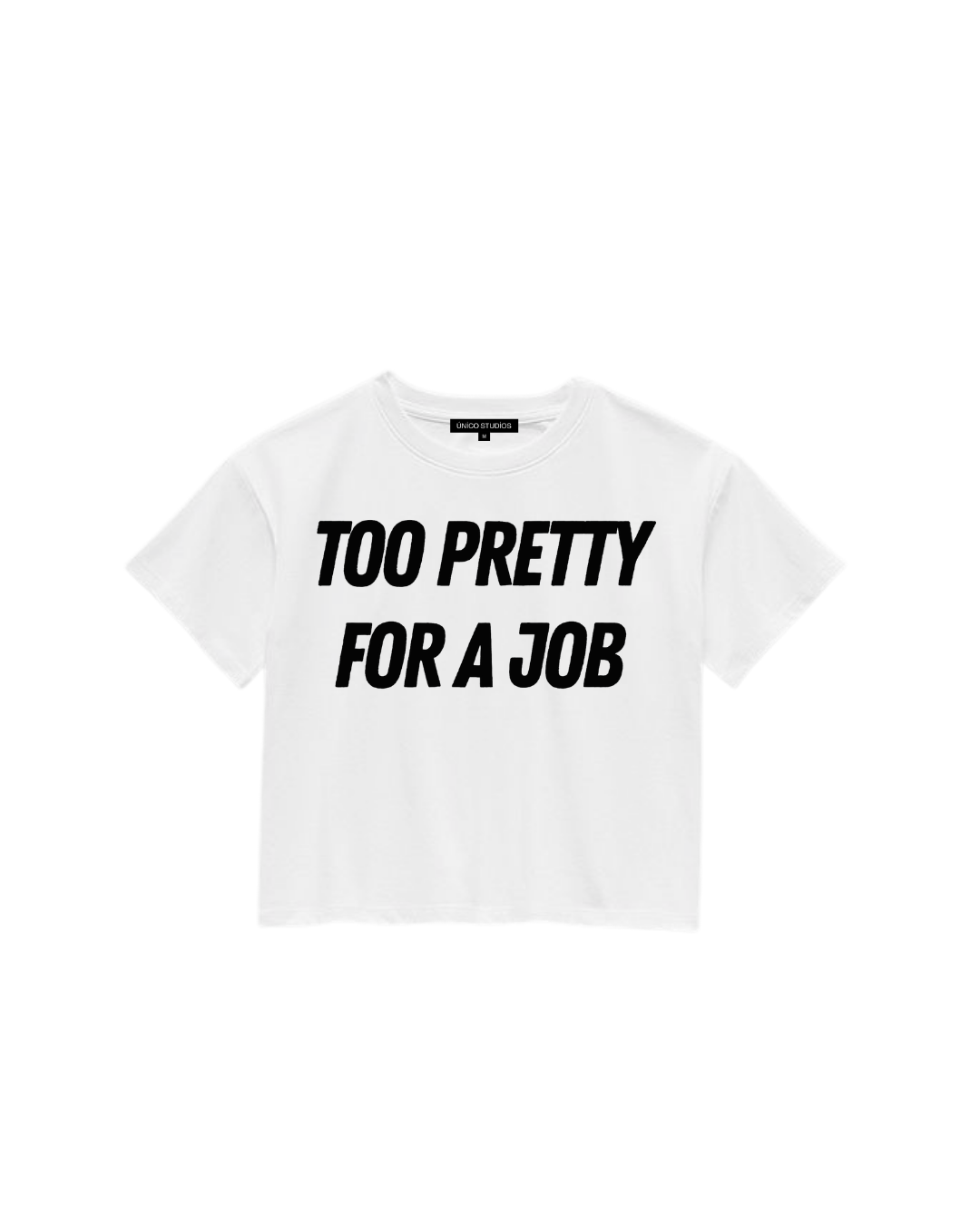 ÚNICO STUDIOS TOO PRETTY FOR A JOB CROP T-SHIRT - White