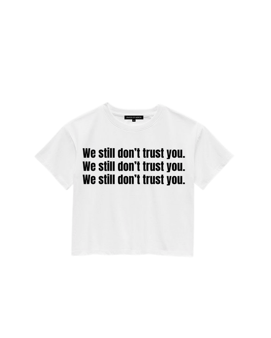 ÚNICO STUDIOS DON’T TRUST YOU CROP T-SHIRT - White