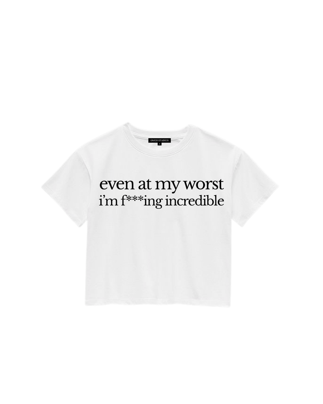 ÚNICO STUDIOS EVEN AT MY WORST CROP T-SHIRT - White