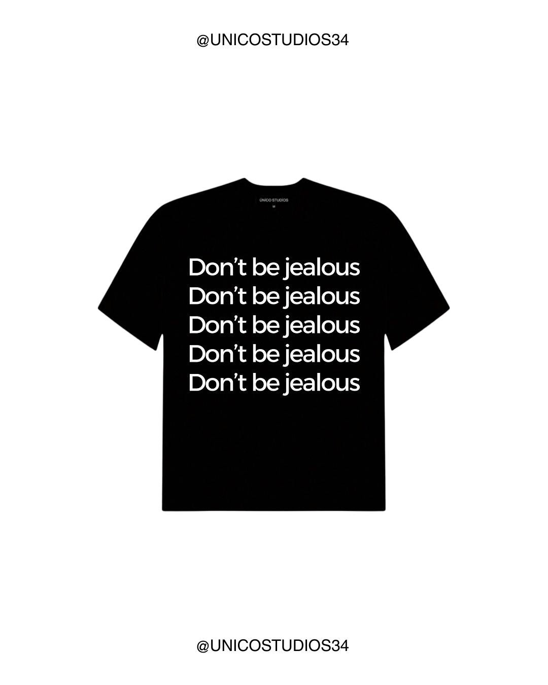 ÚNICO STUDIOS DON'T BE JEALOUS T-SHIRT - Black