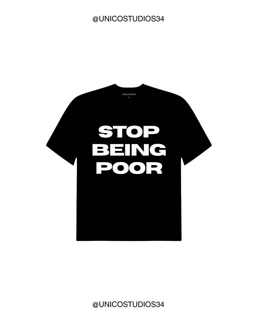 ÚNICO STUDIOS STOP BEING POOR T-SHIRT - Black