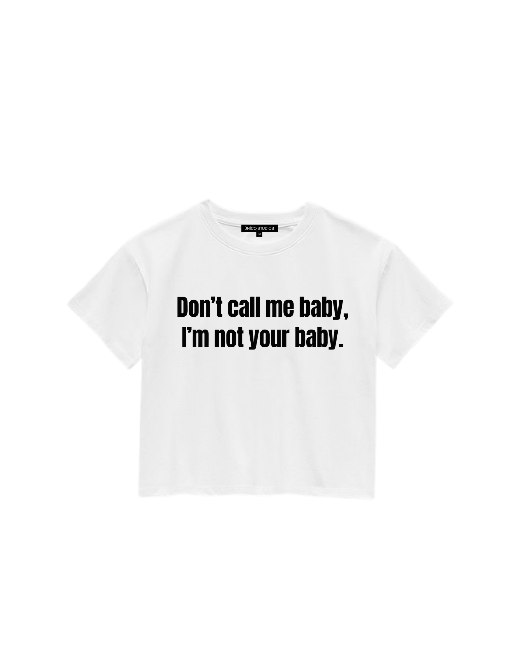 ÚNICO STUDIOS DON’T CALL ME BABY CROP T-SHIRT - White