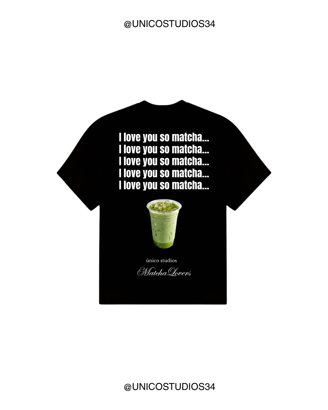 ÚNICO STUDIOS I LOVE YOU SO MATCHA T-SHIRT - Black