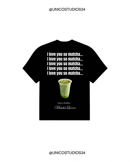 ÚNICO STUDIOS I LOVE YOU SO MATCHA T-SHIRT - Black