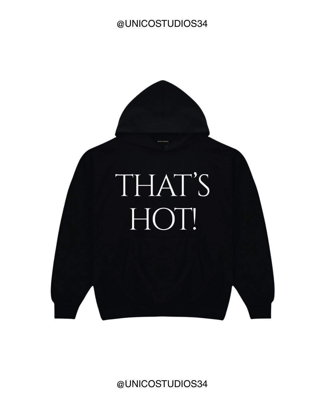 ÚNICO STUDIOS THAT'S HOT! HOODIE - Black