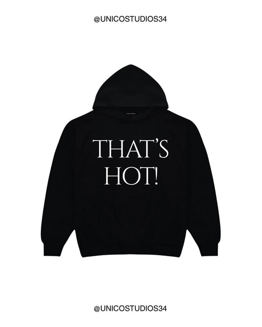 ÚNICO STUDIOS THAT'S HOT! HOODIE - Black