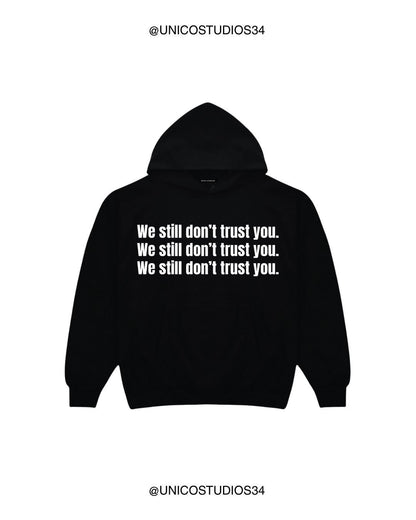 ÚNICO STUDIOS DON'T TRUST YOU HOODIE - Black