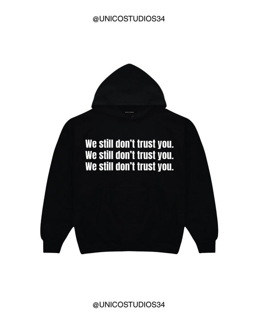 ÚNICO STUDIOS DON'T TRUST YOU HOODIE - Black