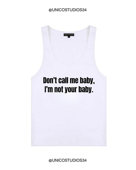 ÚNICO STUDIOS DON’T CALL ME BABY WOMEN’S TANK TOP - White