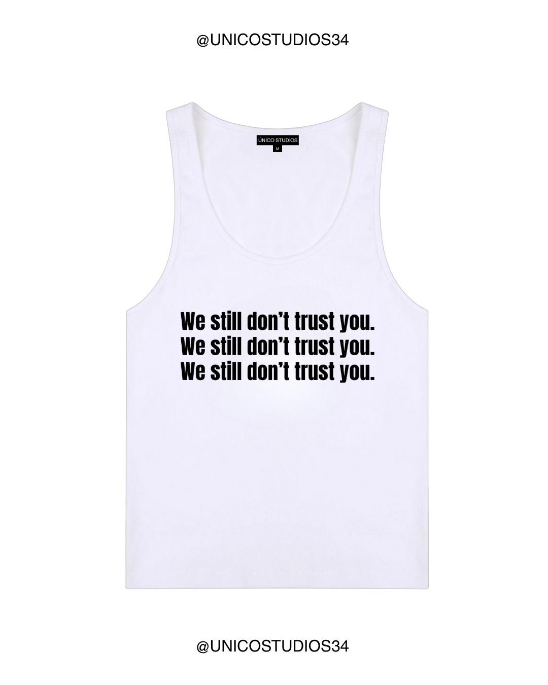 ÚNICO STUDIOS DON’T TRUST YOU WOMEN’S TANK TOP - White